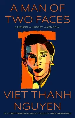 Muž dvoch tvárí: A Memoir, History, a Memorial - A Man of Two Faces: A Memoir, a History, a Memorial