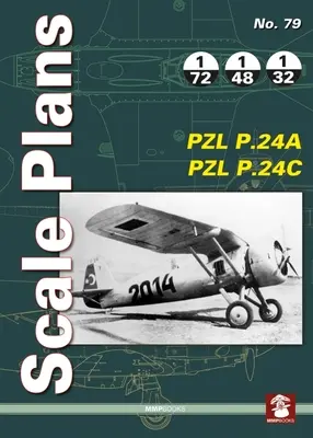 Plány v mierke č. 79 Pzl P.24a a Pzl P.24c - Scale Plans No. 79 Pzl P.24a & Pzl P.24c