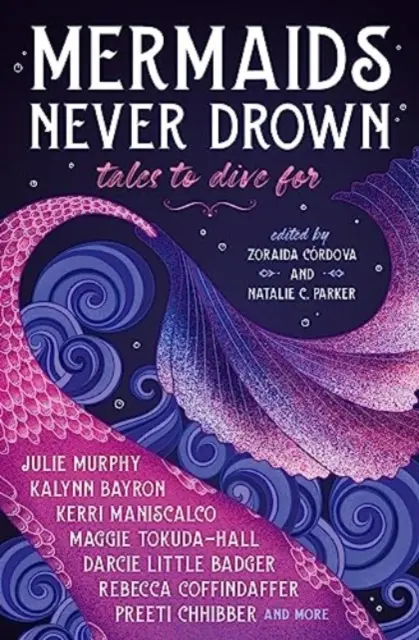 Morské panny sa nikdy netopia: Príbehy na potápanie - Mermaids Never Drown: Tales to Dive For
