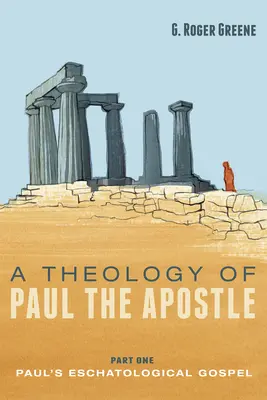 Teológia apoštola Pavla, prvá časť: Pavlovo eschatologické evanjelium - A Theology of Paul the Apostle, Part One: Paul's Eschatological Gospel