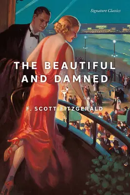 Krásni a zatratení - The Beautiful and Damned