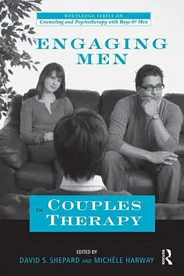 Zapojenie mužov do párovej terapie - Engaging Men in Couples Therapy