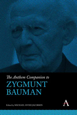 Anthem Companion to Zygmunt Bauman - The Anthem Companion to Zygmunt Bauman