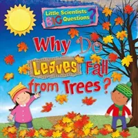 Prečo padá lístie zo stromov? - Why Do Leaves Fall From Trees?