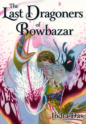 Poslední draci z Bowbazaru - The Last Dragoners of Bowbazar