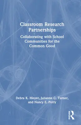 Výskumné partnerstvá tried: Spolupráca so školskými komunitami pre spoločné dobro - Classroom Research Partnerships: Collaborating with School Communities for the Common Good