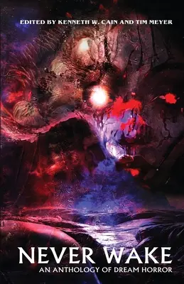 Nikdy sa neprebudiť: Antológia snového hororu - Never Wake: An Anthology of Dream Horror