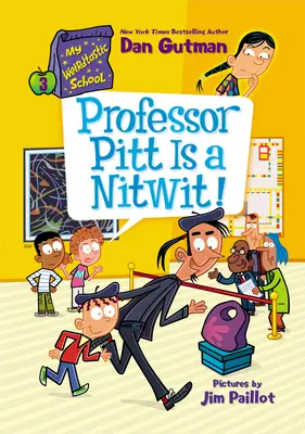 Moja divná škola #3: Profesor Pitt je hlupák! - My Weirdtastic School #3: Professor Pitt Is a Nitwit!