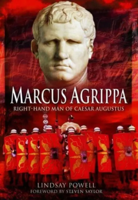 Marcus Agrippa: pravá ruka cisára Augusta - Marcus Agrippa: Right-Hand Man of Caesar Augustus