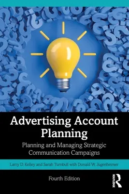 Plánovanie reklamných účtov: Plánovanie a riadenie strategických komunikačných kampaní - Advertising Account Planning: Planning and Managing Strategic Communication Campaigns