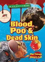 Krv, hovienka a mŕtva koža - Blood, Poo and Dead Skin