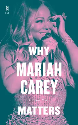 Prečo je Mariah Carey dôležitá - Why Mariah Carey Matters