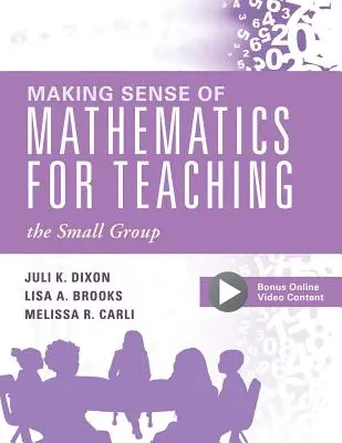 Zmysel matematiky pre vyučovanie v malej skupine: - Making Sense of Mathematics for Teaching the Small Group: