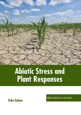 Abiotický stres a reakcie rastlín - Abiotic Stress and Plant Responses