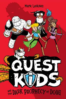 Quest Kids and the Dark Prophecy of Doug (Deti a Dougovo temné proroctvo) - Quest Kids and the Dark Prophecy of Doug