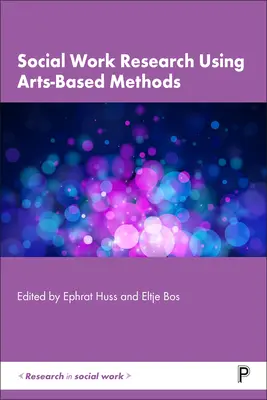 Výskum sociálnej práce s využitím metód založených na umení - Social Work Research Using Arts-Based Methods