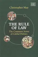 Právny štát - zdravý rozum globálnej politiky - Rule of Law - The Common Sense of Global Politics