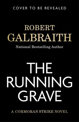 Bežiaci hrob: Cormoran Strike - The Running Grave: A Cormoran Strike Novel