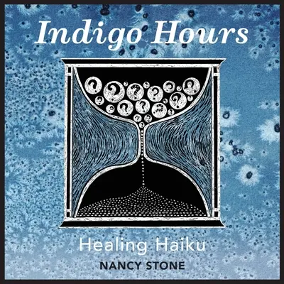 Indigo Hours: Liečivé haiku - Indigo Hours: Healing Haiku