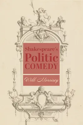 Shakespearova politická komédia - Shakespeare's Politic Comedy