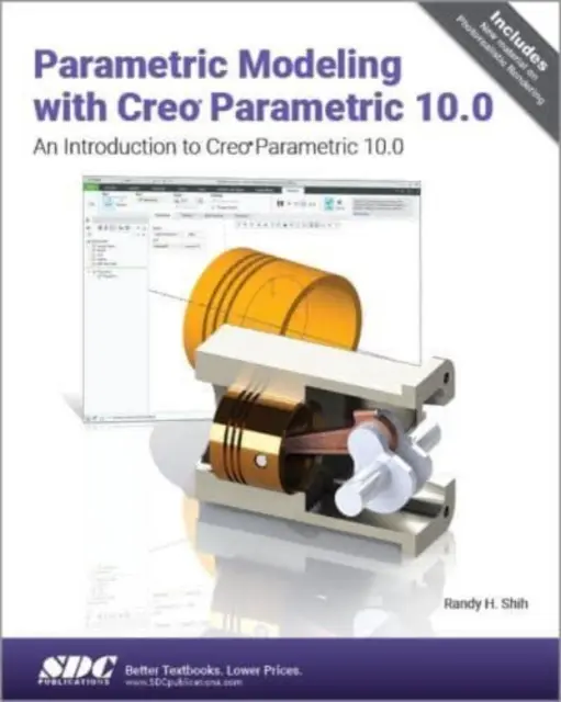 Parametrické modelovanie pomocou Creo Parametric 10.0 - Úvod do Creo Parametric 10.0 - Parametric Modeling with Creo Parametric 10.0 - An Introduction to Creo Parametric 10.0