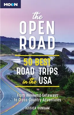 Otvorená cesta: 50 najlepších výletov v USA - The Open Road: 50 Best Road Trips in the USA