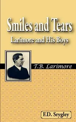 Úsmevy a slzy alebo Larimore a jeho chlapci - Smiles and Tears or Larimore and His Boys
