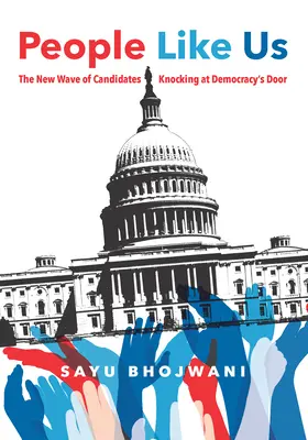 Ľudia ako my: Nová vlna kandidátov, ktorí klopú na dvere demokracie - People Like Us: The New Wave of Candidates Knocking at Democracy's Door