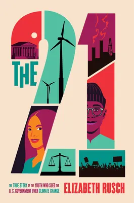 Dvadsaťjeden: Pravdivý príbeh mladých ľudí, ktorí zažalovali vládu USA kvôli zmene klímy - The Twenty-One: The True Story of the Youth Who Sued the U.S. Government Over Climate Change