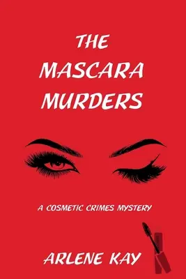 Vraždy s použitím maskary: Záhada kozmetických zločinov - The Mascara Murders: A Cosmetic Crimes Mystery