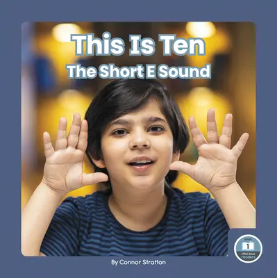 Toto je desať: Krátky zvuk E - This Is Ten: The Short E Sound