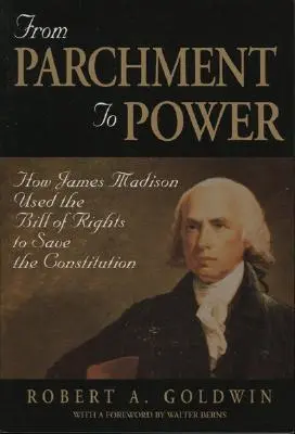 Od pergamenu k moci: Ako James Madison využil listinu práv na záchranu Ústavy - From Parchment to Power: How James Madison Used the Bill of Rights to Save the Constutition