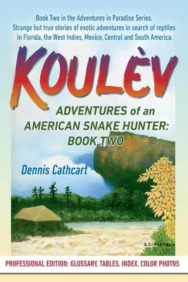 Koulv: Kniha druhá: Dobrodružstvá amerického lovca hadov - Koulv: Adventures of an American Snake Hunter, Book Two