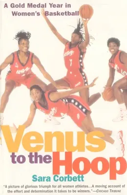 Venuša do obruče: Zlatý rok v ženskom basketbale - Venus to the Hoop: A Gold Medal Year in Women's Basketball