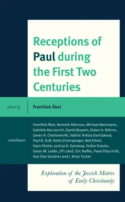Recepcie Pavla počas prvých dvoch storočí: Židovské vnímanie v ranom kresťanstve: skúmanie židovskej matrice raného kresťanstva - Receptions of Paul During the First Two Centuries: Exploration of the Jewish Matrix of Early Christianity