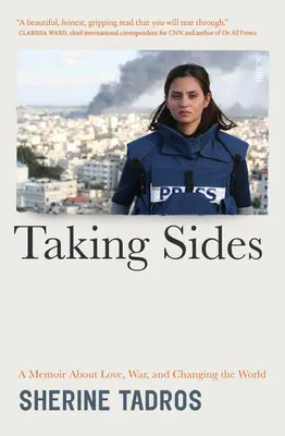 Taking Sides (Striedanie strán): Memoáre o láske, vojne a zmene sveta - Taking Sides: A Memoir about Love, War, and Changing the World
