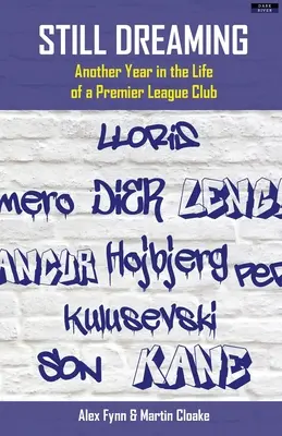 Stále snívanie: Ďalší rok v živote klubu Premier League [americké vydanie] - Still Dreaming: Another Year in the Life of a Premier League Club [US edition]