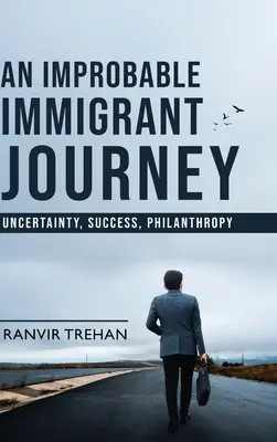 Nepravdepodobná cesta prisťahovalca - neistota, úspech, filantropia - An Improbable Immigrant Journey - Uncertainty, Success, Philanthropy