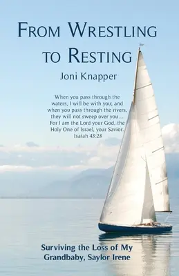 Od zápasu k odpočinku: Saylor Irene: Prežiť stratu vnuka - From Wrestling to Resting: Surviving the Loss of My Grandbaby, Saylor Irene