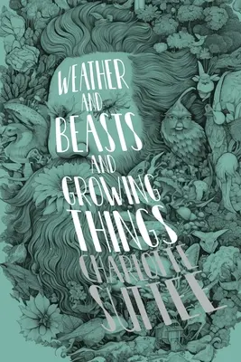 Počasie a zvieratá a rastúce veci - Weather and Beasts and Growing Things