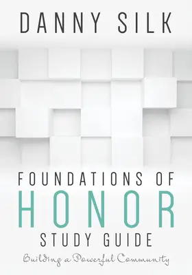Základy cti: Budovanie silného spoločenstva - Foundations of Honor: Building a Powerful Community