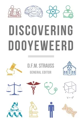 Objavovanie Dooyeweerda - Discovering Dooyeweerd