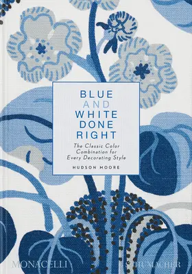 Modrá a biela urobená správne: Klasická farebná kombinácia pre každý štýl zariaďovania - Blue and White Done Right: The Classic Color Combination for Every Decorating Style