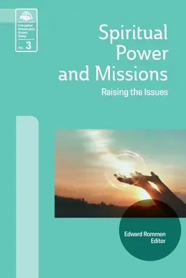 Duchovná moc a misie: Raising the Issues - Spiritual Power and Missions: Raising the Issues