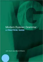 Moderná ruská gramatika: praktická príručka - Modern Russian Grammar: A Practical Guide