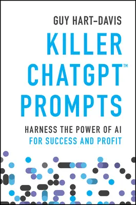 Killer Chatgpt Prompts: Využite silu umelej inteligencie pre úspech a zisk - Killer Chatgpt Prompts: Harness the Power of AI for Success and Profit