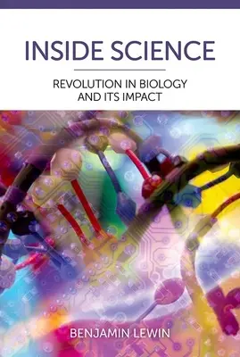 Vnútri vedy: Revolúcia v biológii a jej vplyv - Inside Science: Revolution in Biology and Its Impact