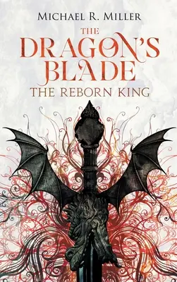 Dračia čepeľ: Znovuzrodený kráľ - The Dragon's Blade: The Reborn King