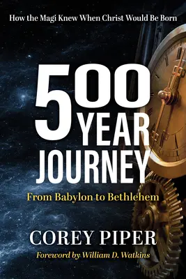 500 rokov cesty: Ako mudrci vedeli, kedy sa narodí Kristus - 500 Year Journey: How the Magi Knew When Christ Would Be Born