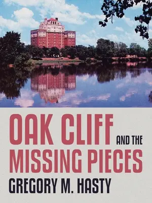 Oak Cliff a chýbajúce kúsky - Oak Cliff and the Missing Pieces